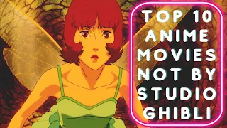Top 10 Anime Movies not made by STUDIO GHIBLI