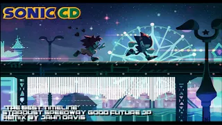 "The Best Timeline" - Stardust Speedway Good Future JP (Sonic CD Remix)