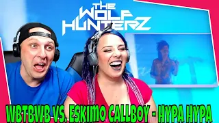 WBTBWB vs. Eskimo Callboy - Hypa Hypa (OFFICIAL VIDEO) THE WOLF HUNTERZ Reactions