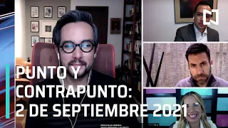 Punto y Contrapunto, con Genaro Lozano: Programa del 2 de septiembre de 2021