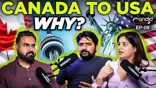 Leaving CANADA Going To USA, Why? | CandidCast 09