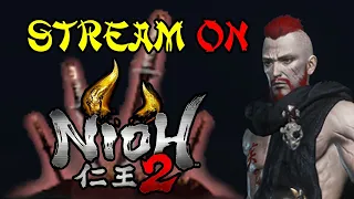 Nioh 2 CE (PC). Stream on. Сложность: сон демона. Новый спек