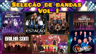 Seleção de Bandas Vol. I - Corpo e Alma - Brilha Som - Rainha - ❤️ Bailero - Estação New...