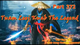 Tuam Leej Kuab The Hmong Shaman Warrior (Part 372) 18/7/2023