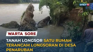 TANAH LONGSOR SATU RUMAH TERANCAM LONGSORAN DI DESA PENARUBAN