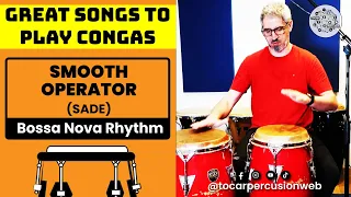 ​🎼​ Great songs to play Congas!: Smooth Operator, by Sade. Bossa Nova Rhythm #percussion ​🎼