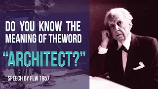 What is an "Architect"? Frank Lloyd Wright