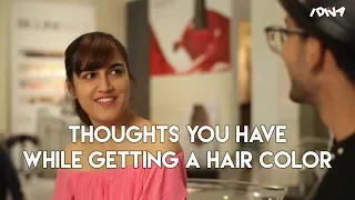 iDiva - Thoughts You Have While Getting Your Hair Coloured