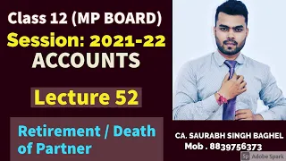 Session 2021-22 || Lec 52 || Retirement and death of a partner || Partnership || Class 12
