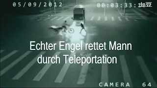 HOAX? - Engel rettet Mann durch Teleportation das Leben!