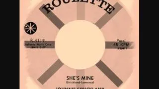 Johnnie Strickland - She's Mine