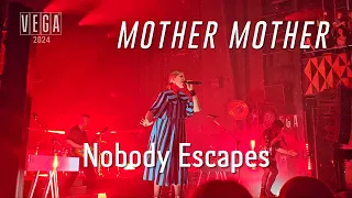 MOTHER MOTHER - Nobody Escapes (Copenhagen 2024)