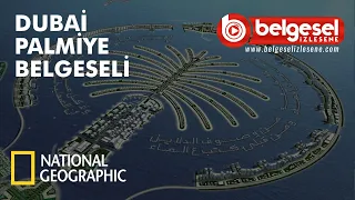 Mega Yapılar - Dubai Palmiye Adası Belgeseli - Türkçe Dublaj