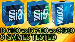 G4560 vs i5 7400 vs i3 6100 - 9 Games Tested