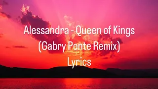 Alessandra - Queen of Kings (Gabry Ponte Remix) (lyrics video)