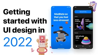 Learning UI Design in 2022 - For Beginners