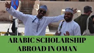 Study Arabic Abroad FOR FREE - SALAM Scholarship in Oman