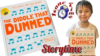 Isaac’s Storytime: THE DIDDLE THAT DUMMED