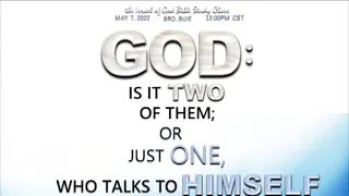 IOG - "GOD: Is It Two of Them; Or Just One, Who Talks To Himself?"