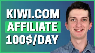 How To Make Money with Kiwi.com Affiliate (Kiwi.com Affiliate Review)