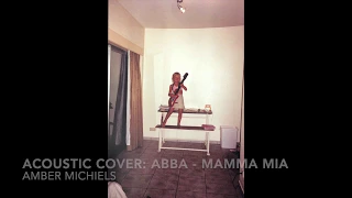 Acoustic cover: ABBA - Mamma Mia by Amber Michiels