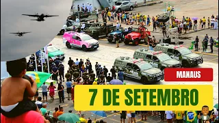 Desfile da Independência | 7 DE SETEMBRO 2022 | MANAUS/AM
