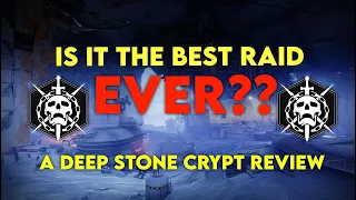 Destiny 2 - Deep Stone Crypt Review - Is it Bungies BEST RAID??
