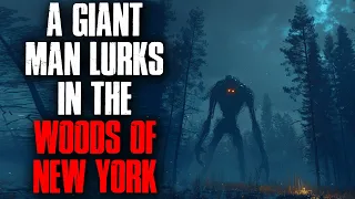 A Giant Man Lurks In The Woods Of New York