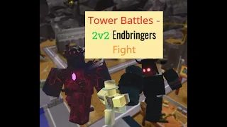 (2v2) Defeating Void and Endbringers! {Versus Mode} || [Roblox] Tower Battles