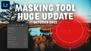 Masking in Adobe Lightroom - What’s New (October 2021 Update)