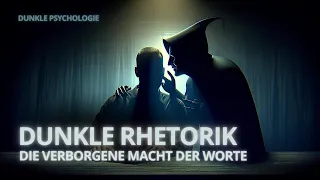 Dunkle Rhetorik - Die verborgene Macht der Worte