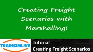 Train Simulator 2015 Tutorial - Freight Scenarios and the Marhsall Instruction
