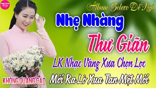 LÁ THƯ ĐÔ THỊ, NGOẠI Ô BUỒN - LK Ca Nhạc Vàng Hải Ngoại TOÀN BÀI HAY Dễ Nghiện Nghe Quên Hết Mệt Mỏi