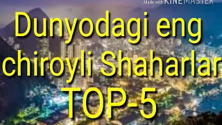 DUNYODAGI ENG CHIROYLI SHAHARLAR TOP-5