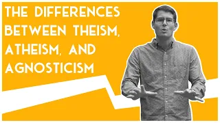 The Differences Between Theism, Atheism, and Agnosticism | Road Trip to Truth