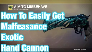 Destiny 2 - How To Easily Get Malfeasance Exotic Hand Cannon