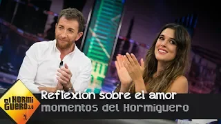 La profunda reflexión de Pablo Motos sobre el amor en 'El Hormiguero 3.0' - El Hormiguero 3.0