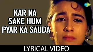 Kar Na Sake Hum Pyar Ka Sauda | Audio with Lyrics | Asha Bhosle | Kumar Sanu | Kal Ki Awaz