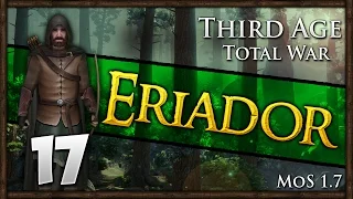 Third Age Total War - Free Peoples of Eriador Campaign #17 ~ A Path To The White City?!