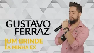 Gustavo Ferraz - Um Brinde A Minha Ex (Lyric Video Oficial)