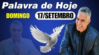 A Palavra de Hoje dia 17 de Setembro de 2023 | Domingo