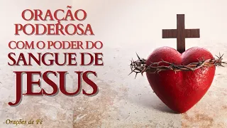 Oração Poderosa com o Poder do Sangue de Jesus