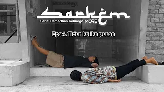 Eps #4. SARKEM - Tidur Ketika Puasa (Bimacho, Miggasadewa, Wowok)