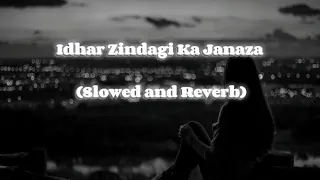 Idhar Zindagi Ka Janaza Uthega - Attaullah Khan Slowed and Reverb Lofi Songs