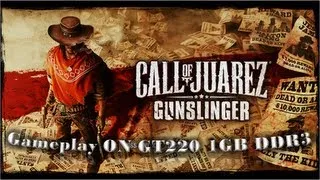 Call Of Juarez: Gunslinger | Gameplay ON GT220 [HD]