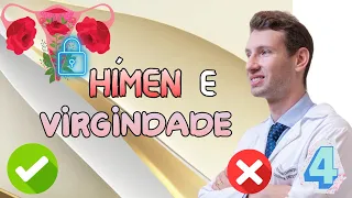 HÍMEN e VIRGINDADE 3 MITOS E 3 VERDADES