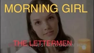 MORNING GIRL   THE LETTERMEN  JIM PIKE, SOLO  WITH SING ALONG  LYRICS