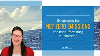 Strategies for net zero emissions for manufacturing businesses