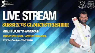 Sussex vs Gloucestershire Live!🔴 | Vitality County Championship | Day One