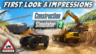 CONSTRUCTION SIMULATOR 3 Console Edition FIRST LOOK & IMPRESSIONS.